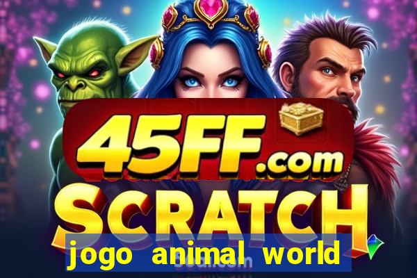 jogo animal world paga mesmo